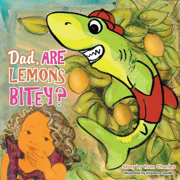 Dad, Are Lemons Bitey?, (Paperback)