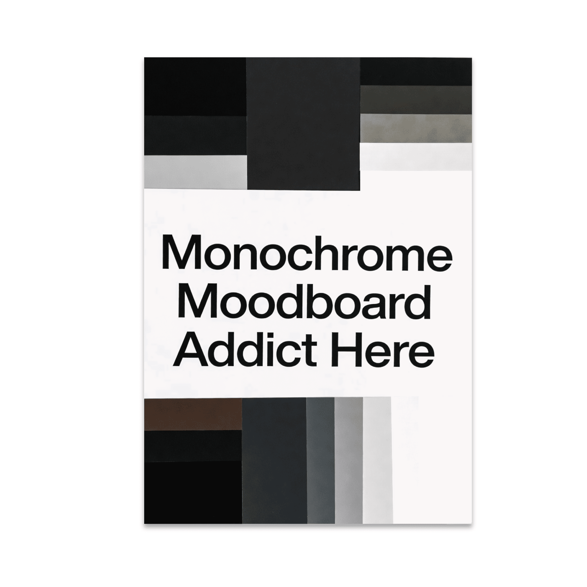 Monochrome Moodboard Addict Here - Modern Aesthetic Lover - 13x19 Poster Print
