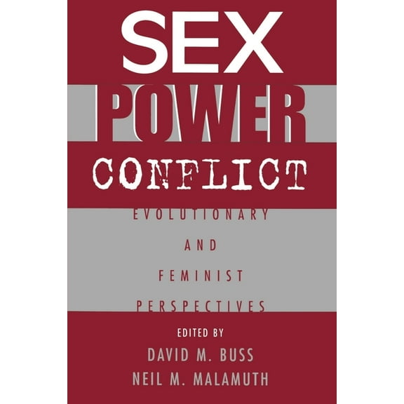 Sex, Power, Conflict: Evolutionary and Feminist Perspectives, (Paperback)