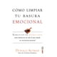 thumbnail image 1 of Cómo Limpiar tu Basura Emocional Edaf 9788441437098, 1 of 2