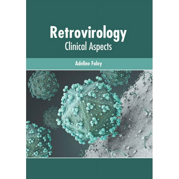 Retrovirology: Clinical Aspects, (Hardcover)