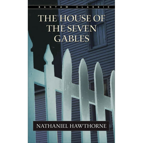 Bantam Classics The House of the Seven Gables, (Paperback)