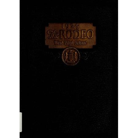 (Custom Reprint) Yearbook: 1925 West High School - Rodeo Yearbook (Akron, OH)