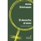 thumbnail image 1 of Libro El Derecho Al Sexo: Feminismo En El Siglo Xxi Tapa Blanda, Autor Amia Srinivasan, Editorial Anagrama, 1 of 2