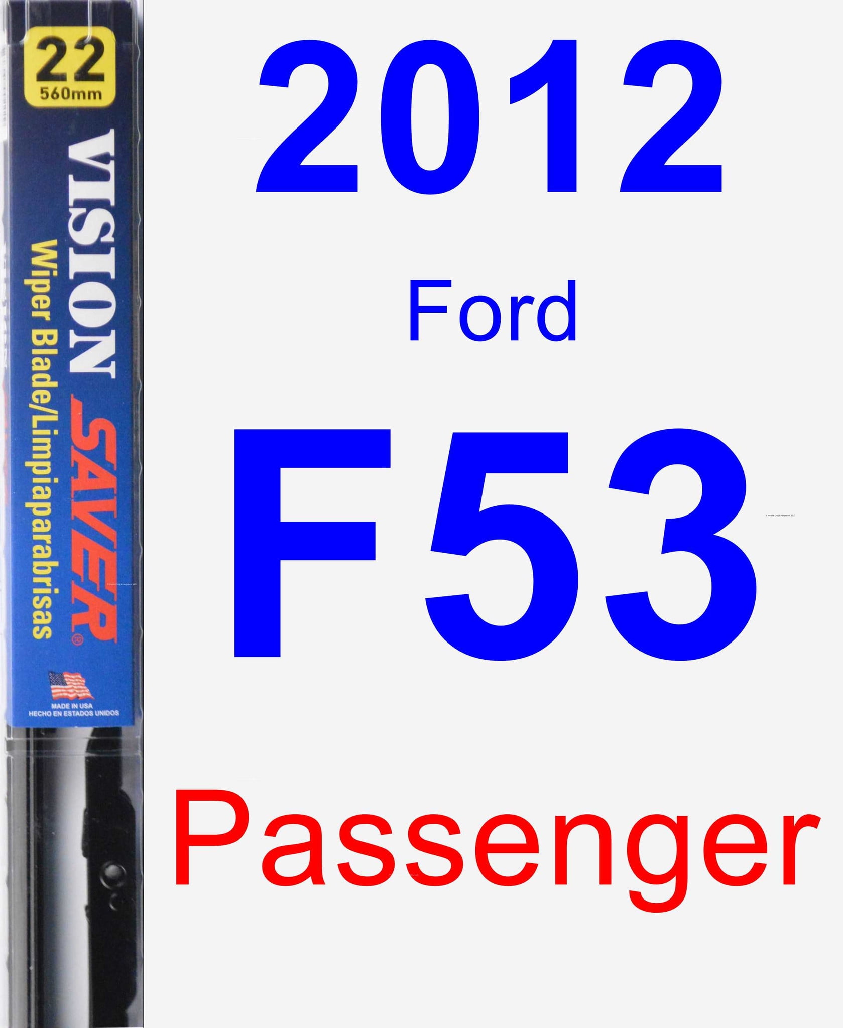 2012 Ford F53 Passenger Wiper Blade Vision Saver