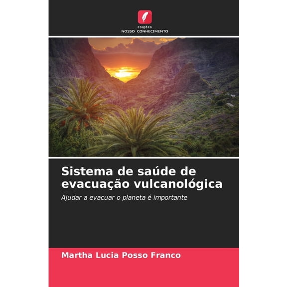 Sistema de saúde de evacuação vulcanológica, (Paperback)