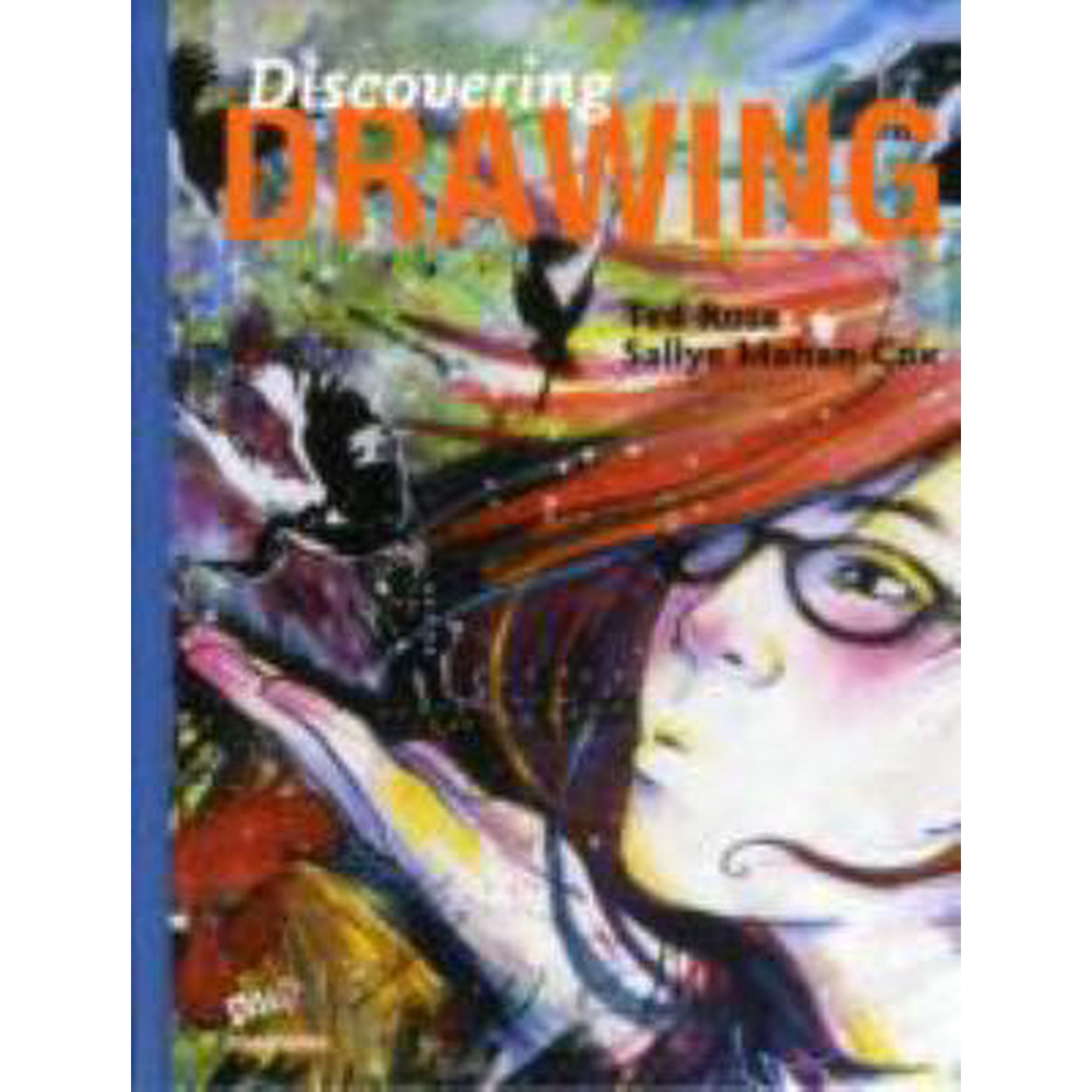 Discovering Drawing: Student Book (Paperback) by Ted Rose Sallye Mahan-Cox