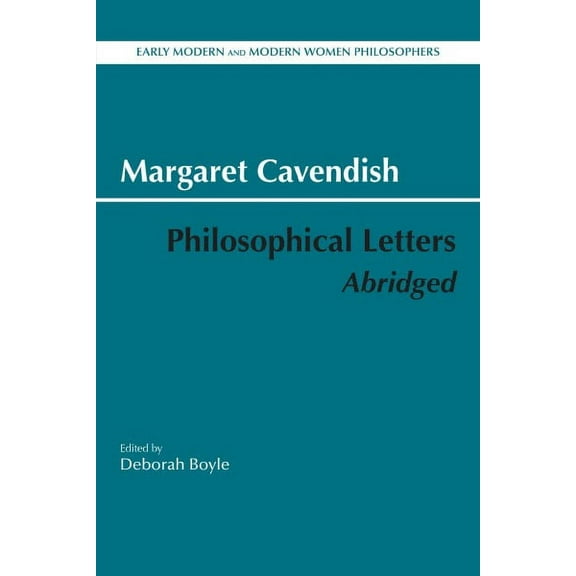 Early Modern and Modern Women Philosophers: Philosophical Letters, Abridged (Paperback)