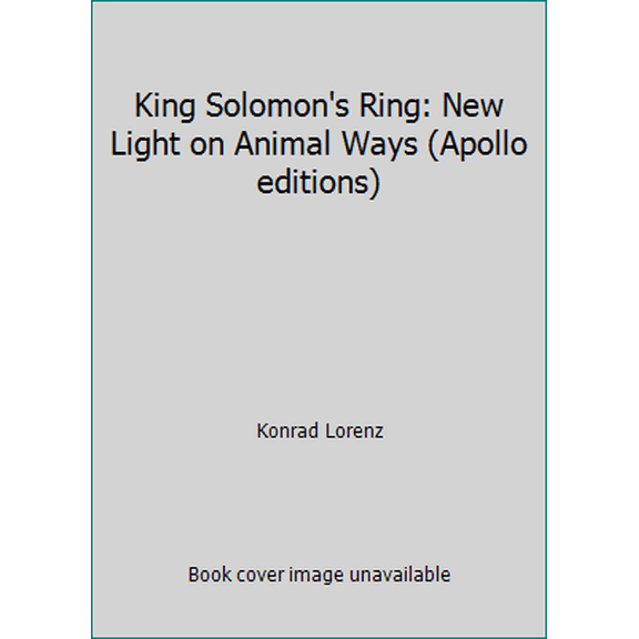 Pre-Owned King Solomon's Ring: New Light on Animal Ways (Apollo editions) (Paperback) 0815200161 9780815200161