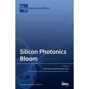 Silicon Photonics Bloom (Hardcover)