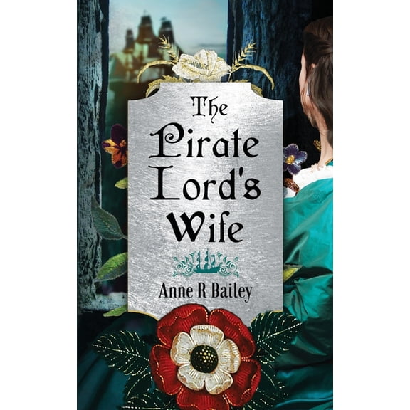 Ladies of the Golden Age The Pirate Lord's Wife: A Novel of the Tudor Court, (Paperback)