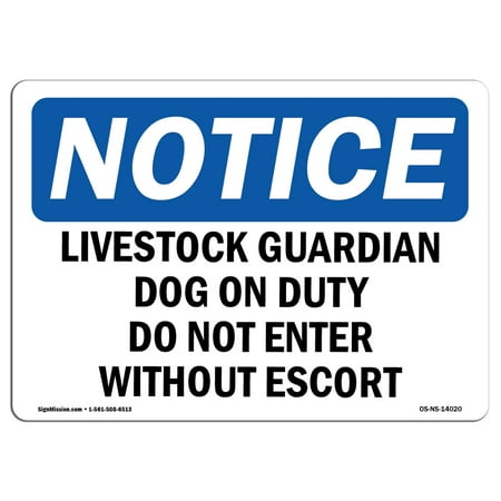 OSHA Notice Sign - Livestock Guardian Dog On Duty Do Not Enter | Choose from: Aluminum, Rigid Plastic or Vinyl Label Decal | Protect Your Business, Work Site, Warehouse & Shop Area |  Made in the (Best Livestock Guardian Dogs)