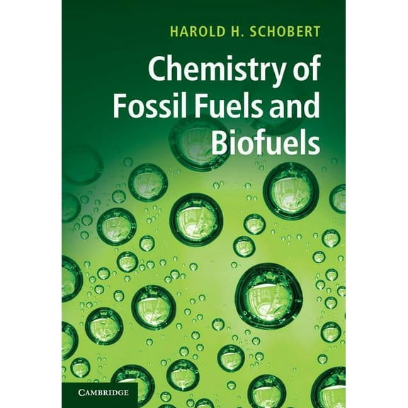 Cambridge Chemical Engineering Chemistry of Fossil Fuels and Biofuels, (Hardcover)