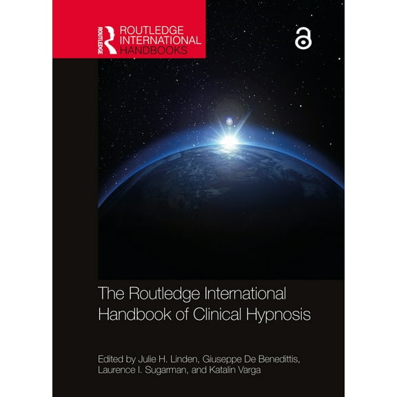 Routledge International Handbooks The Routledge International Handbook of Clinical Hypnosis, (Hardcover)