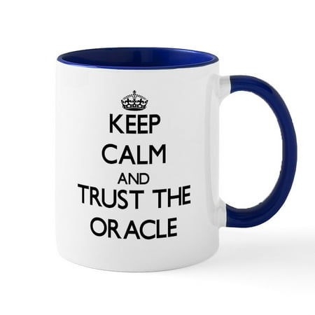 

CafePress - Keep Calm And Trust The Oracle Mugs - 11 oz Ceramic Mug - Novelty Coffee Tea Cup