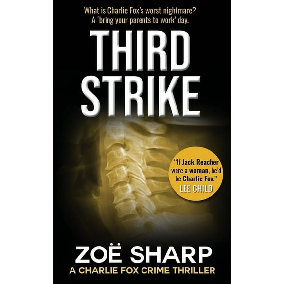 Charlie Fox Third Strike: #07: Charlie Fox Crime Mystery Thriller Series, Book 7, (Paperback)