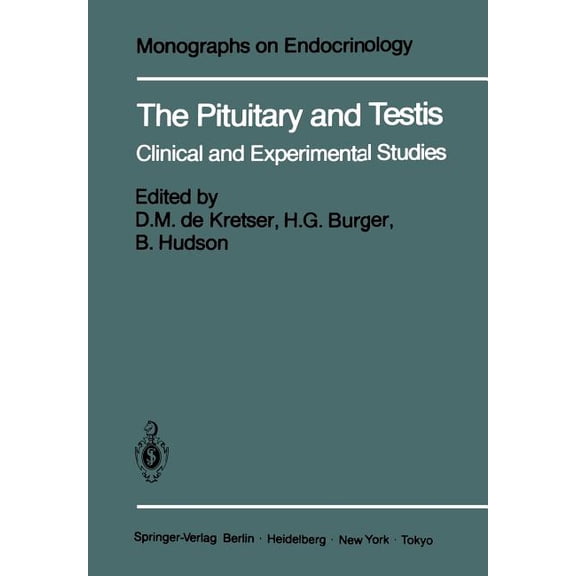 Monographs on Endocrinology The Pituitary and Testis: Clinical and Experimental Studies, Book 25, (Paperback)