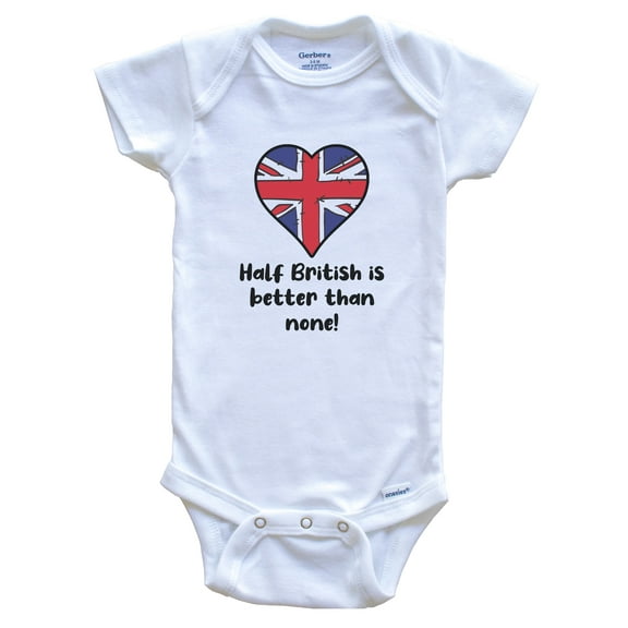Half British Is Better Than None United Kingdom Flag Heart Baby Bodysuit