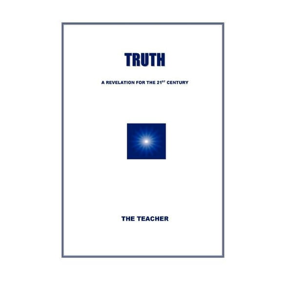 Truth: A Revelation For The 21st Century (Paperback)