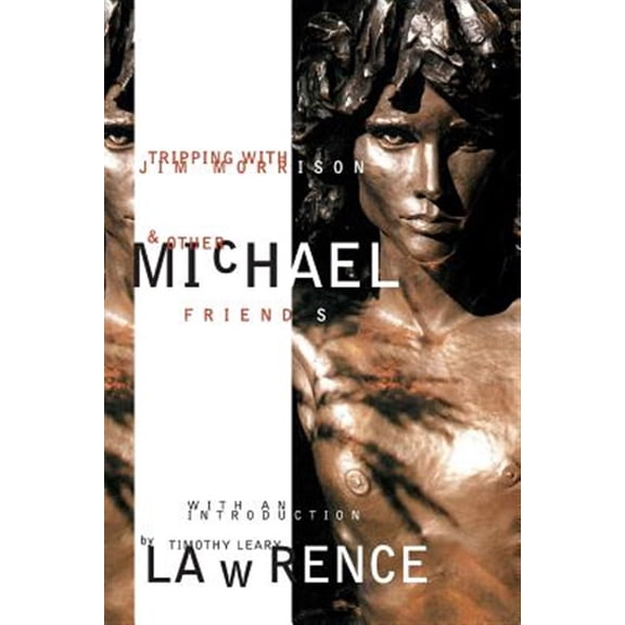 Pre-Owned Tripping With Jim Morrison And Other Friends: With an introduction by Timothy Leary (Paperback)