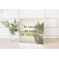 thumbnail image 2 of Brave Kind Grateful Misty Green Waterway 10 x 10 Wood Tabletop Sign Plaque, 2 of 4
