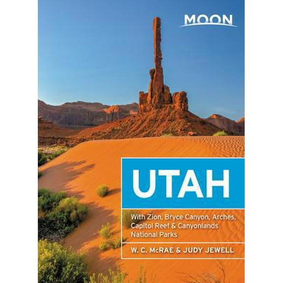 Pre-Owned Moon Utah: With Zion, Bryce Canyon, Arches, Capitol Reef & Canyonlands National Parks (Paperback) 1640493603 9781640493605
