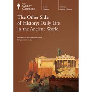 The Other Side of History Daily Life in the Ancient World, 9781598038613, 1598038613, Paperback,