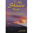 thumbnail image 1 of Pre-Owned The Mt. Shasta Book : A Guide to Hiking, Climbing, Skiing, and Exploring the Mountain and Surrounding Area (Paperback) 0899972780 9780899972787, 1 of 1