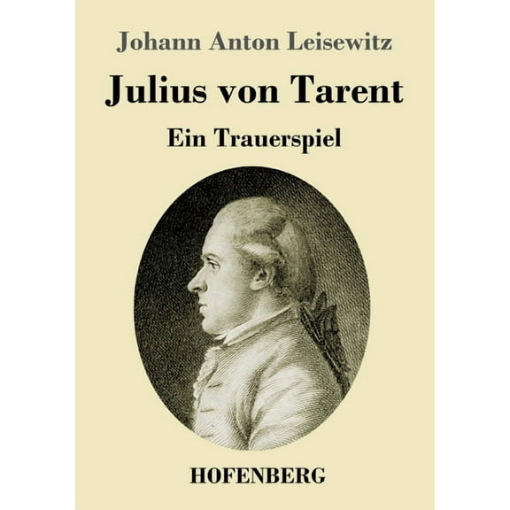 Julius von Tarent: Ein Trauerspiel (Paperback)