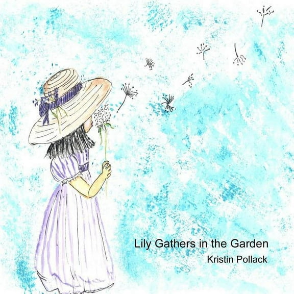 Lily Gathers in the Garden, (Paperback)