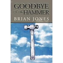 Goodbye to the Hammer