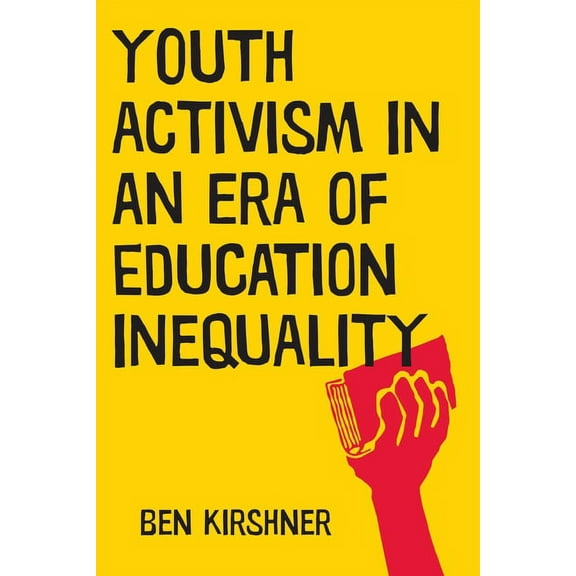 Qualitative Studies in Psychology Youth Activism in an Era of Education Inequality, Book 2, (Paperback)