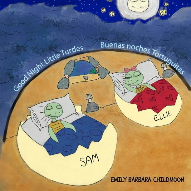 Good Night Little Turtles/ Buenas noches tortuguitas. Good Night Little Turtles/ Buenas noches tortuguitas.