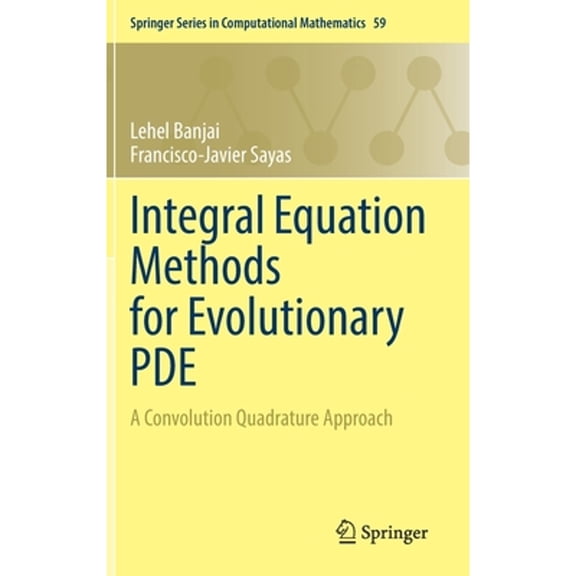 Pre-Owned Springer Computational Mathematics Integral Equation Methods for Evolutionary Pde: A Convolution Quadrature Approach, Book 59, (Hardcover)