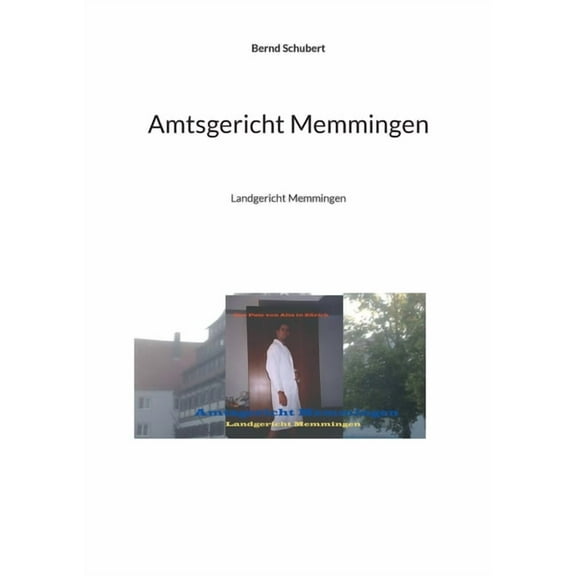 Amtsgericht Memmingen: Landgericht Memmingen, (Paperback)