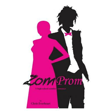 Zomprom : A High School Zombie Romance
