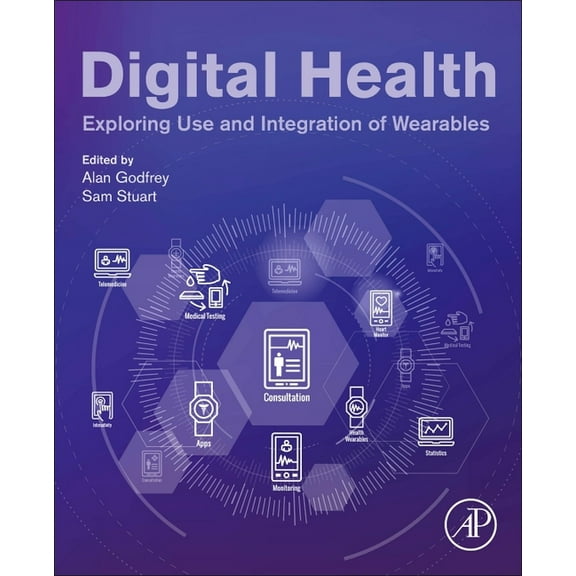Digital Health: Exploring Use and Integration of Wearables, (Paperback)