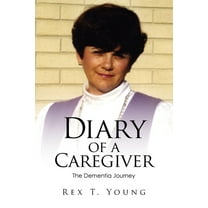 Diary of a Caregiver: The Dementia Journey, (Paperback)