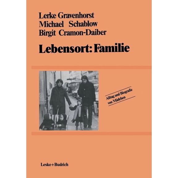 Alltag Und Biografie Lebensort: Familie, Book 2, (Paperback)