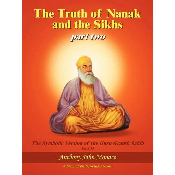 The Truth of Nanak and the Sikhs part two (Paperback)
