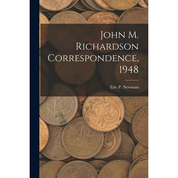 John M. Richardson Correspondence, 1948, (Paperback)