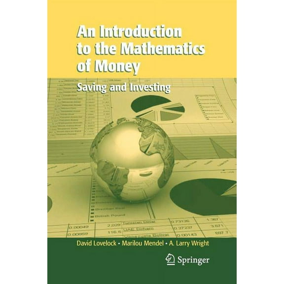 An Introduction to the Mathematics of Money: Saving and Investing, (Paperback)