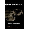 thumbnail image 1 of Father Knows Best, Mary R. Desjardins Paperback, 1 of 4