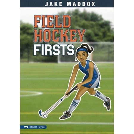 Field Hockey Firsts (Jake Maddox)