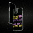 thumbnail image 6 of DistinctInk Clear Case for Apple iPhone 14 PRO (6.1" Screen) - Follow Dreams Believe In Self Don't Give Up, 6 of 9