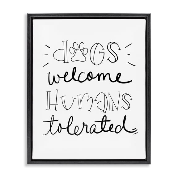 Stupell Industries Eclectic Dogs Welcome Humans Tolerated Black Floating Frame Canvas Art, 17 x 21, by SD Graphics Studio
