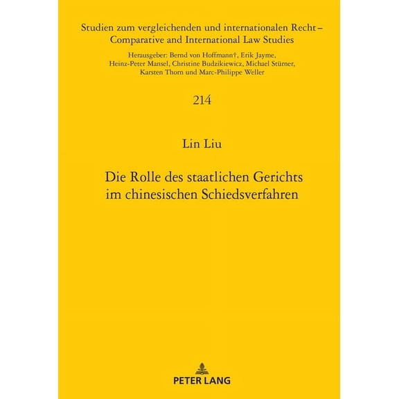 Studien Zum Vergleichenden Und Internati Die Rolle des staatlichen Gerichts im chinesischen Schiedsverfahren, Book 214, (Hardcover)