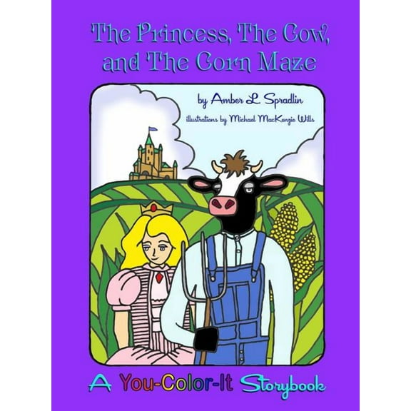 The Princess, The Cow, and The Corn Maze (Paperback)