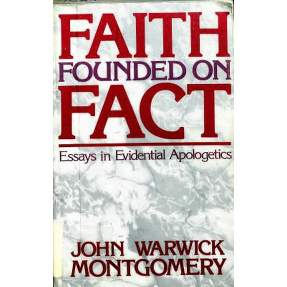 Pre-Owned Faith Founded on Fact: Essays in Evidential Apologetics (Paperback) 0840756410 9780840756411