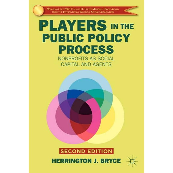 Players in the Public Policy Process: Nonprofits as Social Capital and Agents, (Paperback)